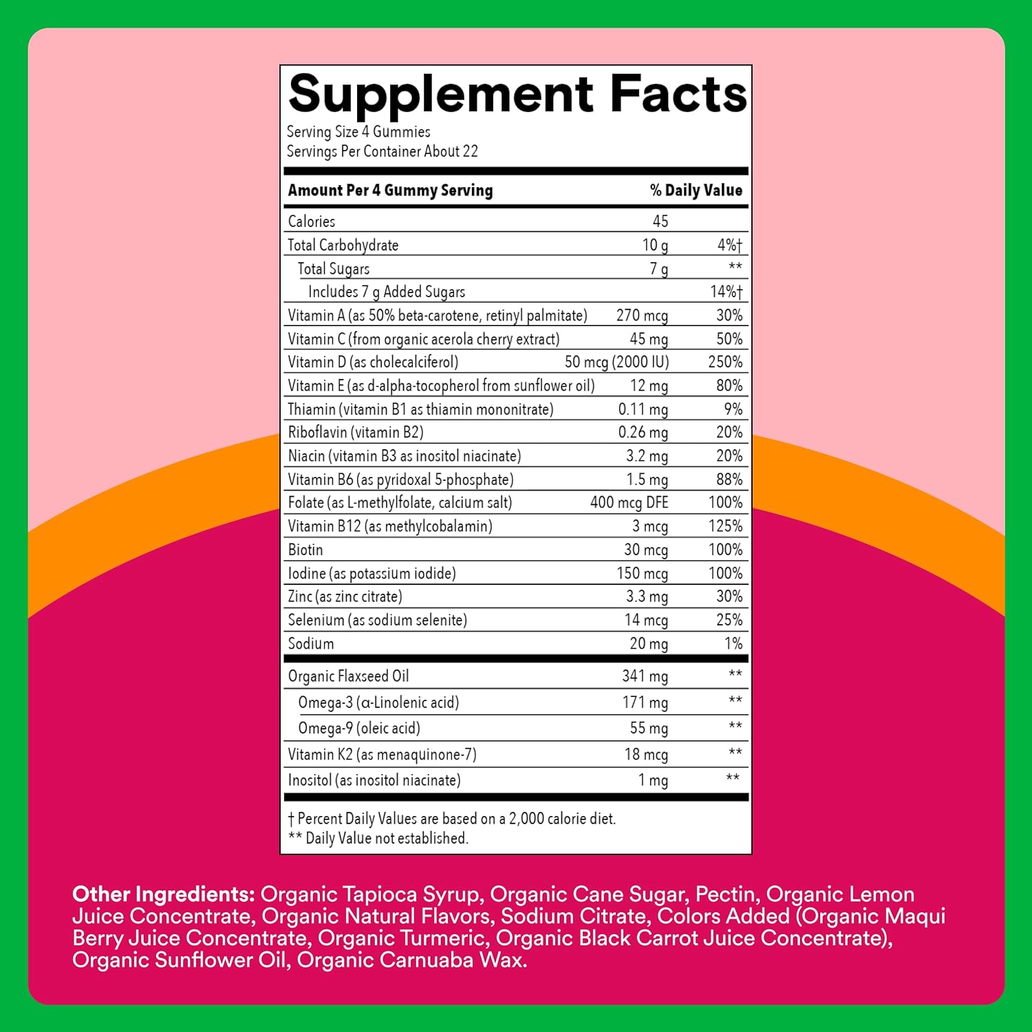 SmartyPants Organic Women's Multivitamin Gummies: Biotin, Methylfolate, Omega 3 (ALA), Vitamin D3, C, Vitamin B12, B6, A, K & Zinc, Inositol, Gluten Free, Vegetarian, 120 Count (30 Day Supply) - Image 4